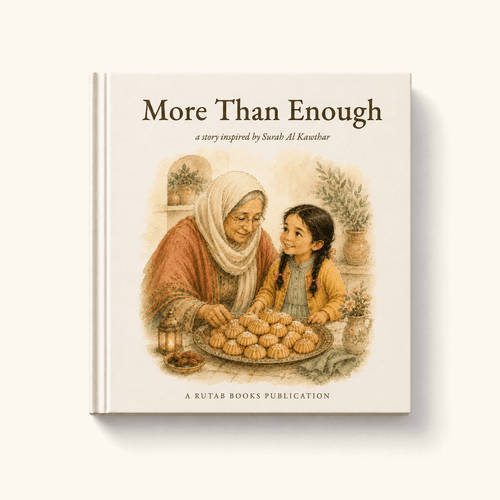 Cover of More Than Enough, a Qur'an-inspired hardback picture book for children aged 3 to 7 inspired by Surah Al-Kawthar. Watercolour illustration of an older woman in a headscarf and a young girl beside a tray of freshly baked round breads.