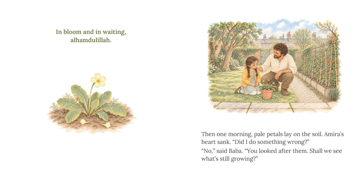 Open spread, pages 8 and 9 of The Thankful Garden. A single primrose with the refrain "In bloom and in waiting, alhamdulillah." beside Amira and Baba looking at the soil after the petals fall.