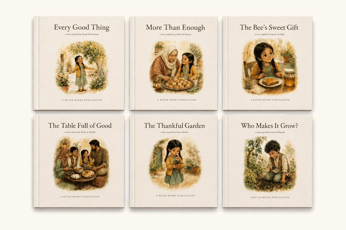 The six hardback covers of The Abundance Collection shown together: Every Good Thing, More Than Enough, The Bee's Sweet Gift, The Table Full of Good, The Thankful Garden and Who Makes It Grow? Each is a watercolour picture book inspired by a surah of the Qur'an.
