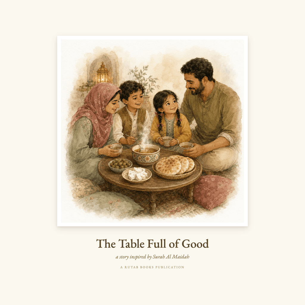 Cover of The Table Full of Good, printable digital edition inspired by Surah Al-Ma'idah. Watercolour illustration of a family seated on the floor around a shared spread of food.