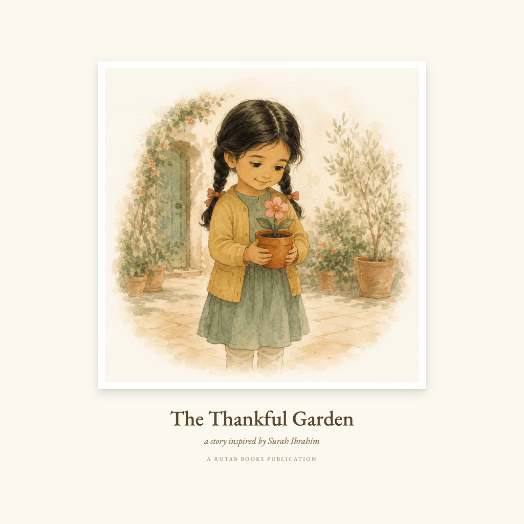 Cover of The Thankful Garden, printable digital edition inspired by Surah Ibrahim. Watercolour illustration of a girl holding a bowl in a doorway framed by potted plants.
