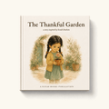 Cover of The Thankful Garden, a Qur'an-inspired hardback picture book for children aged 3 to 7 inspired by Surah Ibrahim. Watercolour illustration of a girl standing in a doorway holding a bowl, surrounded by potted plants and climbing greenery.