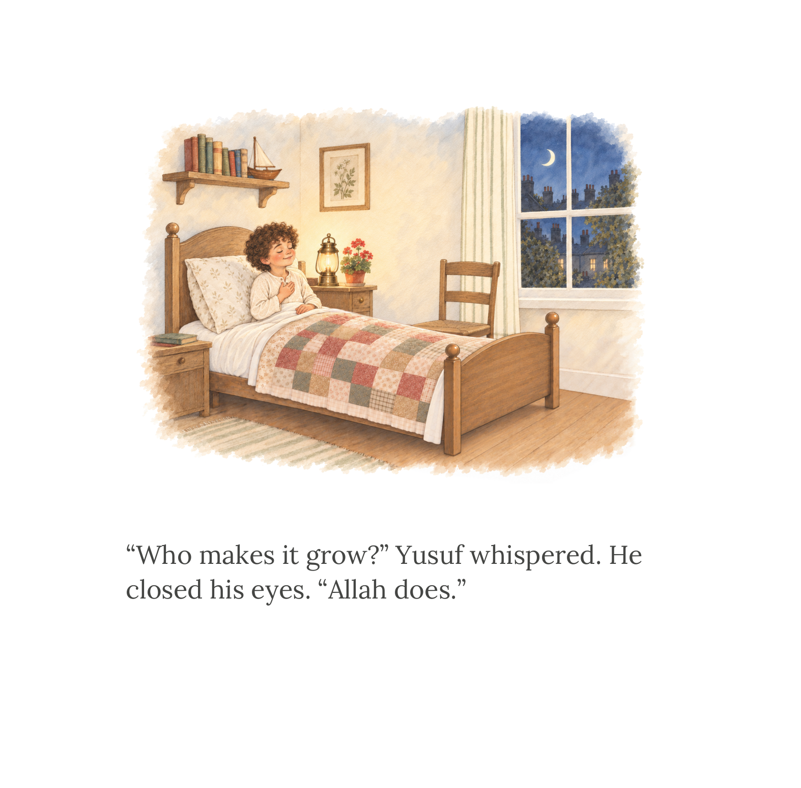 Yusuf in bed at night, whispering who makes it grow